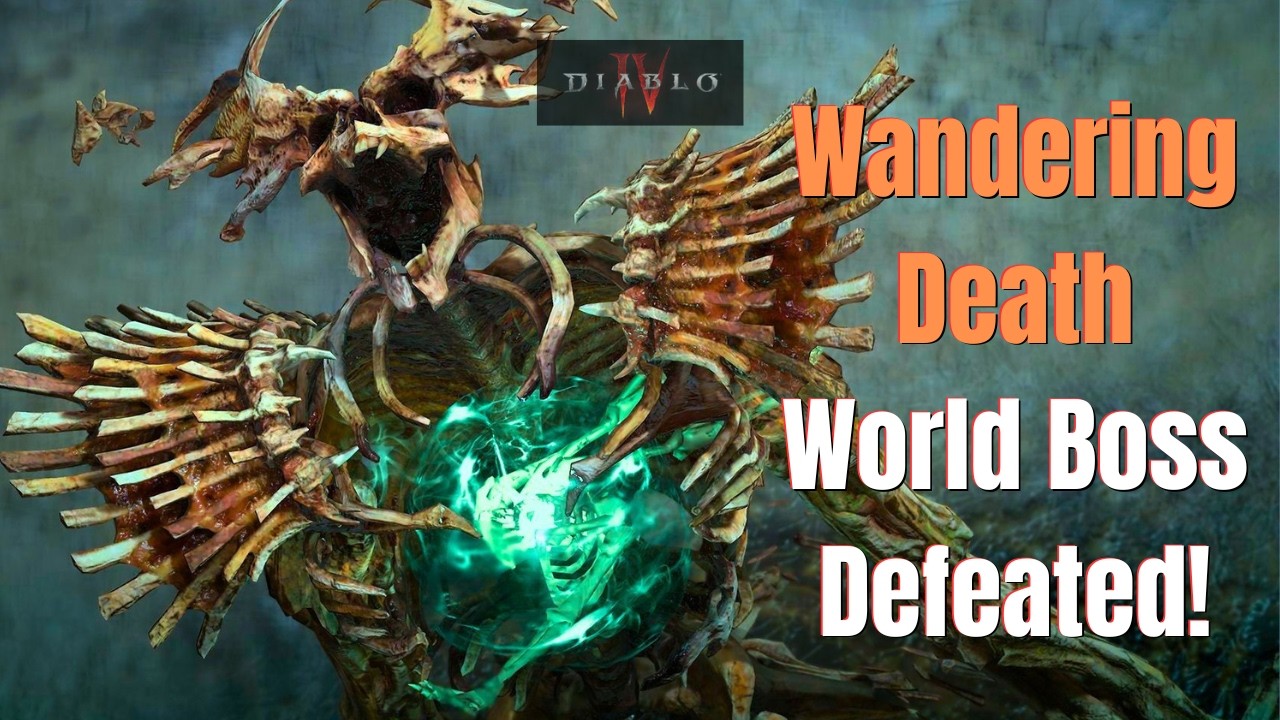 DEFEATED! Diablo 4 Wandering Death World Boss
