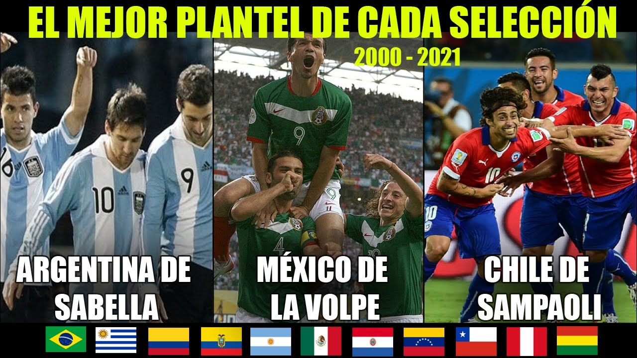 El MEJOR plantel de cada SELECCIÓN EN LOS ÚLTIMOS AÑOS