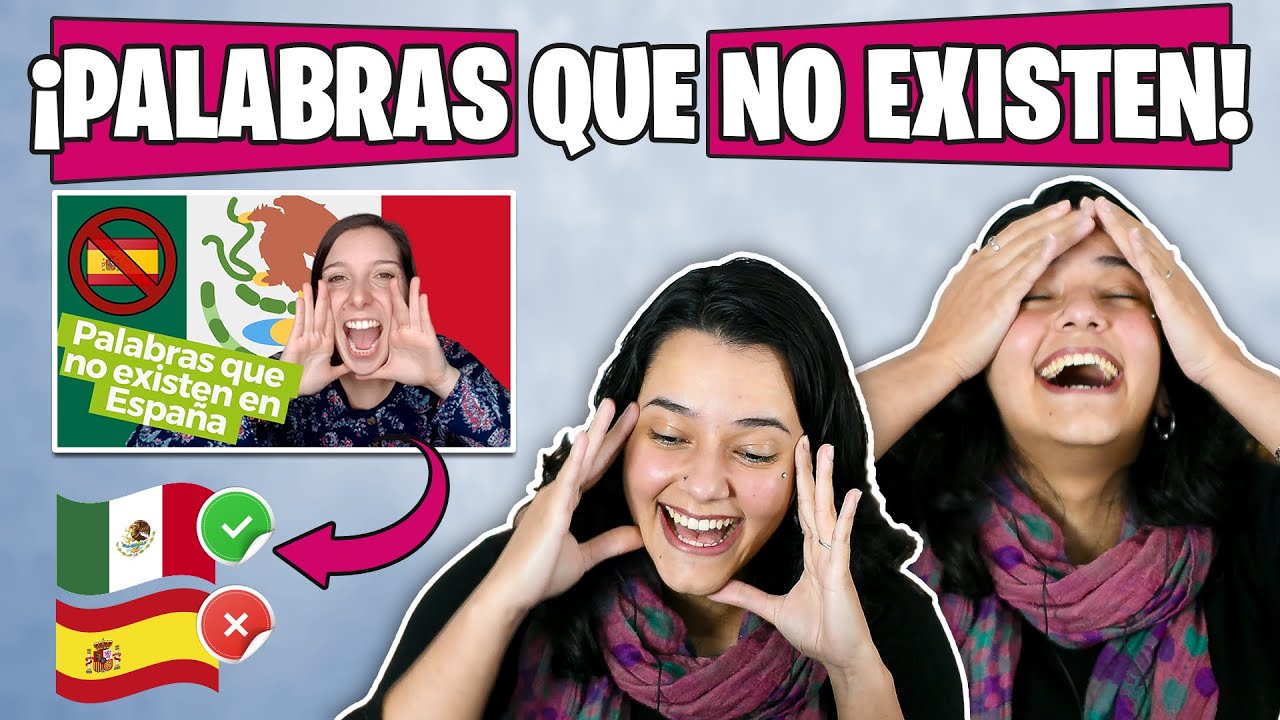 ESTAS PALABRAS DE MÉXICO NO EXISTEN EN ESPAÑA | REACCIONANDO A MÉXICO [el mejor español del mundo!!]