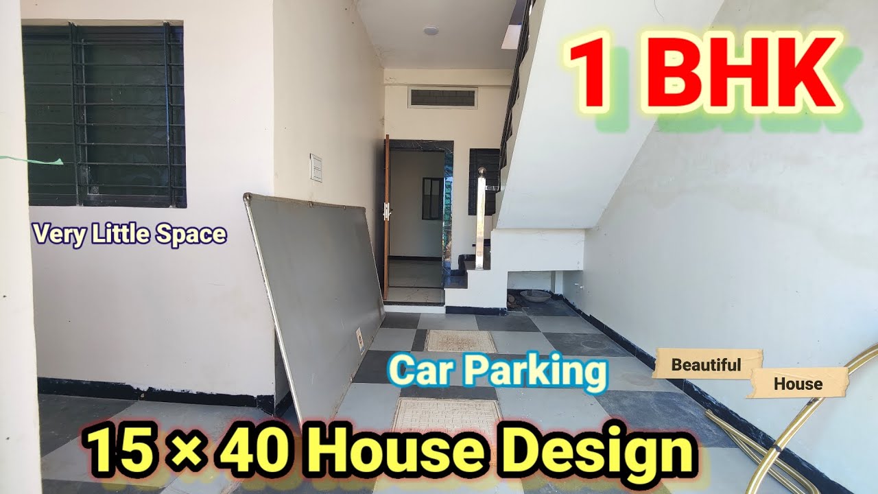 Beautiful! 15 × 40 house plan 1bhk | 66 Gaj house design | 15 by 40 feet house design