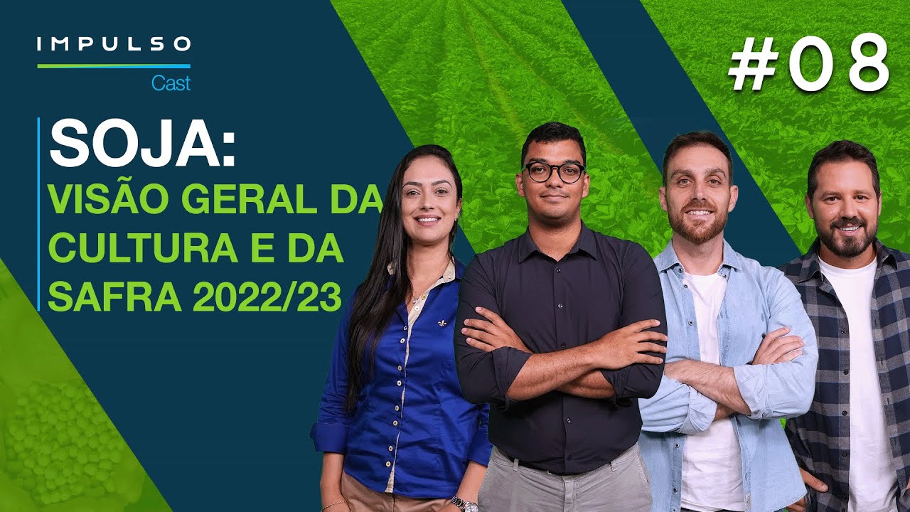 Quais as novidades para o mercado da soja? | Impulso Cast EP. 08