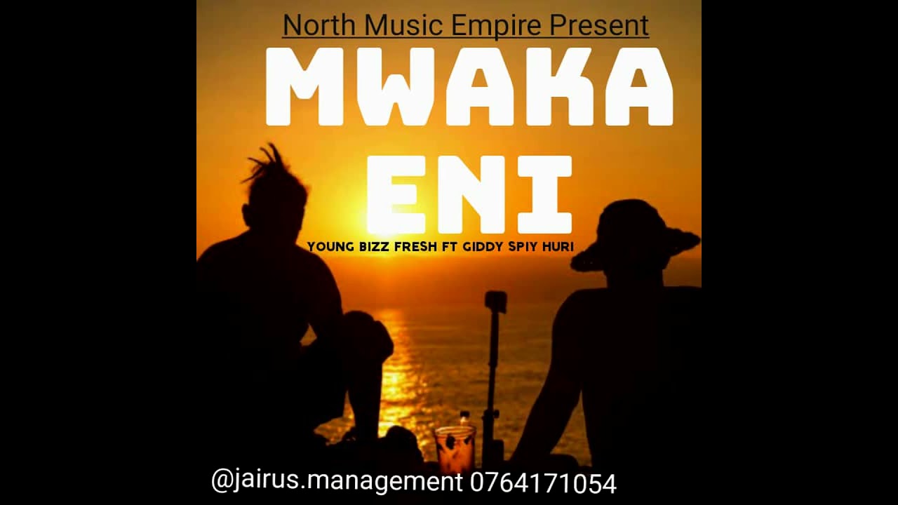 Mwaka Eni by Young Bizz Fresh ft Giddy Spiy Huri_official audio-North Music Empire