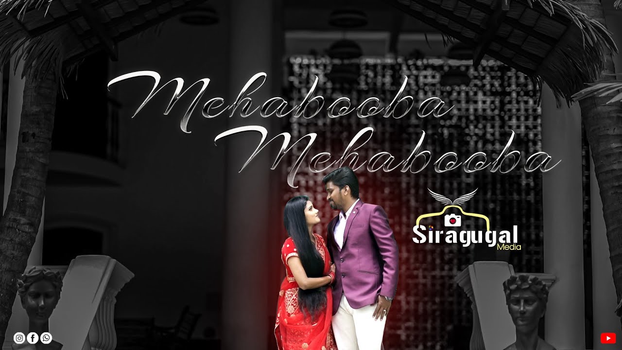 Mehabooba | Pre Wedding Song | Siragugal Media | 2022
