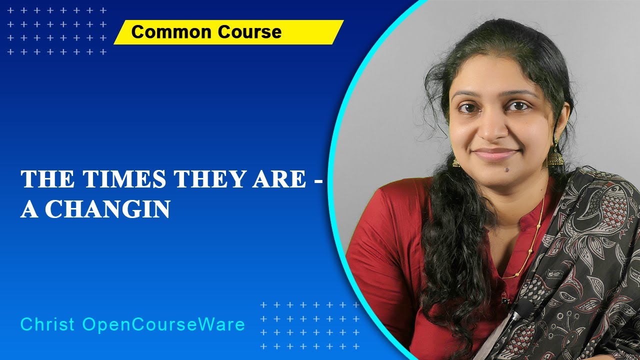 Common Course 1 | Ways with Words | A02 | The Times They are a Changin By Bob Dylan