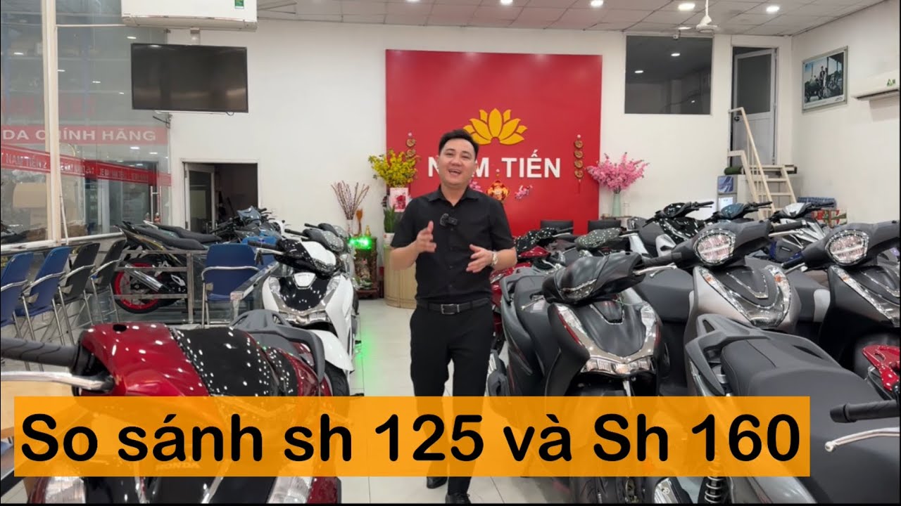 sh 125 sh 160 nên mua xe nào/ So sánh sh125 và sh 160 - Nam hihi