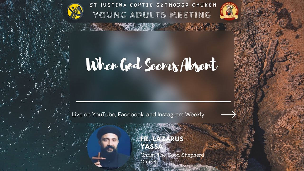 YA Meeting with Fr. Lazarus Yassa to Discuss a Topic Titled When God Seems Absent