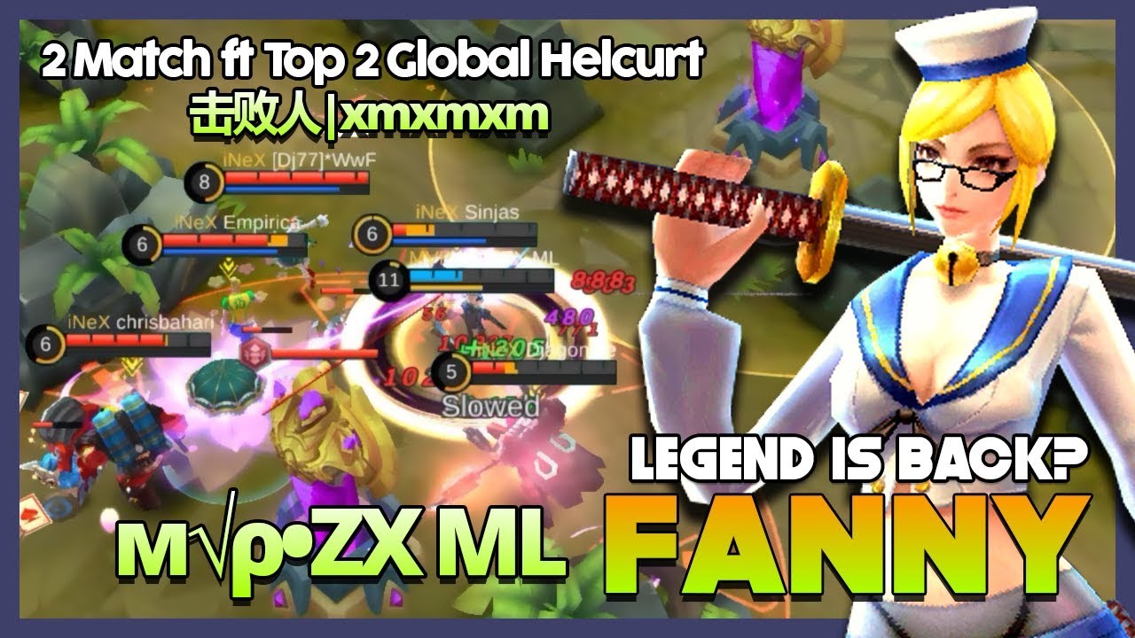 Zxuan is Back? Legend of Fanny м√ρ•ZX ML ft Ranked 2 Global Helcurt 击败人|xmxmxm ~ Mobile Legends