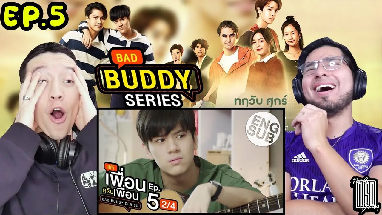 แค่เพื่อนครับเพื่อน BAD BUDDY THE SERIES EP.5 | OUR FIRST THAI BL REACTION