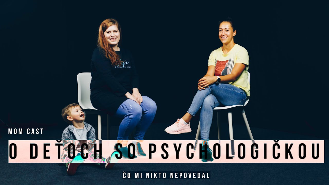 O deťoch so psychologičkou - MOM CAST / Čo mi nikto nepovedal I4KI