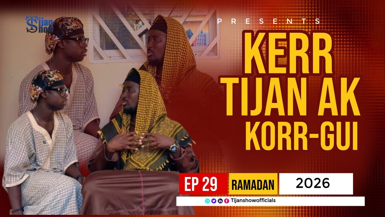KERR TIJAN SHOW AK KOOR GUI - EPISODE 29 - Ramadan 2026 