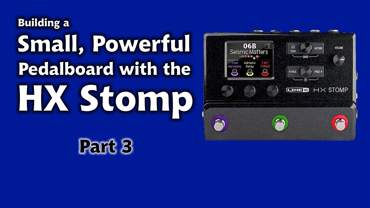 Building HX Stomp Pedalboard Part 3: Complete with Song Audio