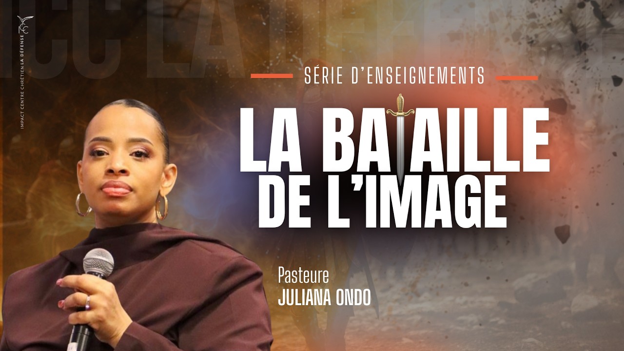 LA BATAILLE DE L'IMAGE - PS JULIANA ONDO
