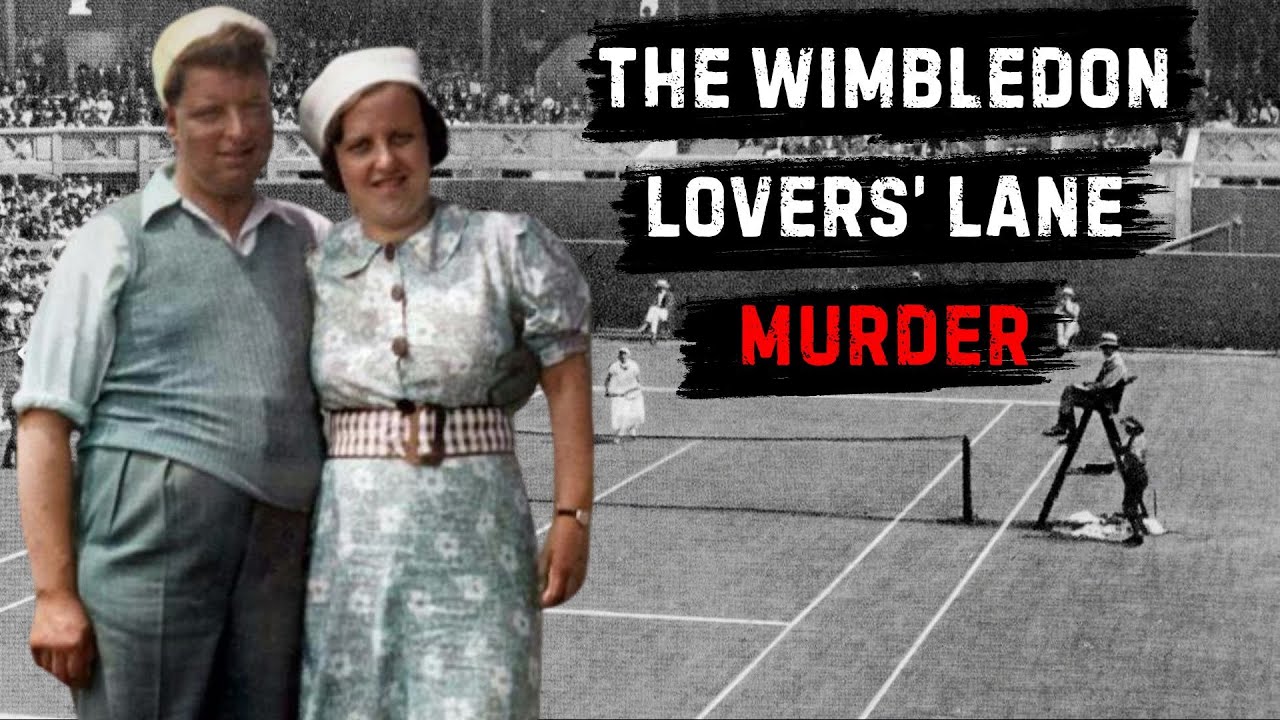 The Wimbledon Lovers’ Lane Murder | The True Crime Case of George Brain