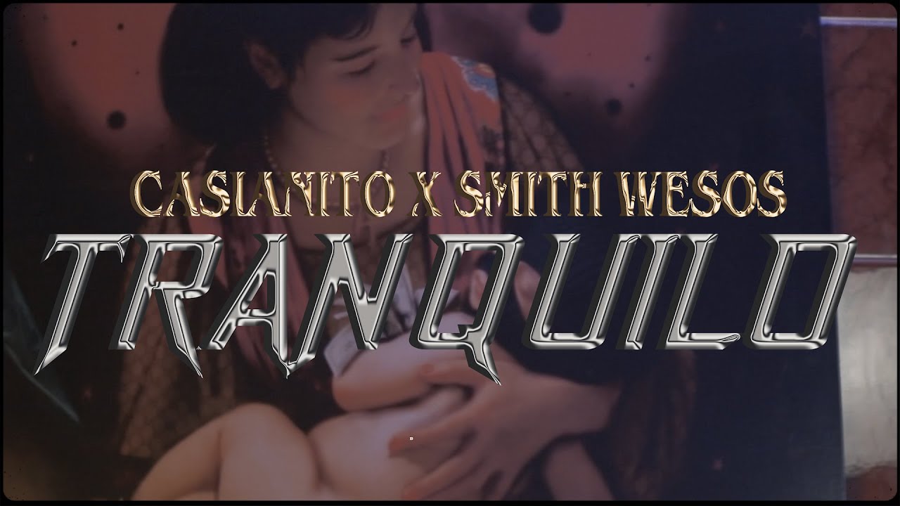 Casianito, @losrogelios - TRANQUILO (Video oficial)