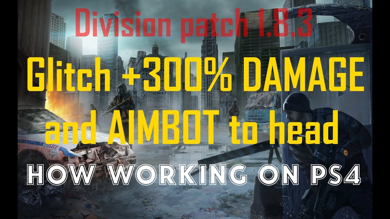 + 300% DAMAGE & AIMBOT Glitch Division Patch 1.8.3