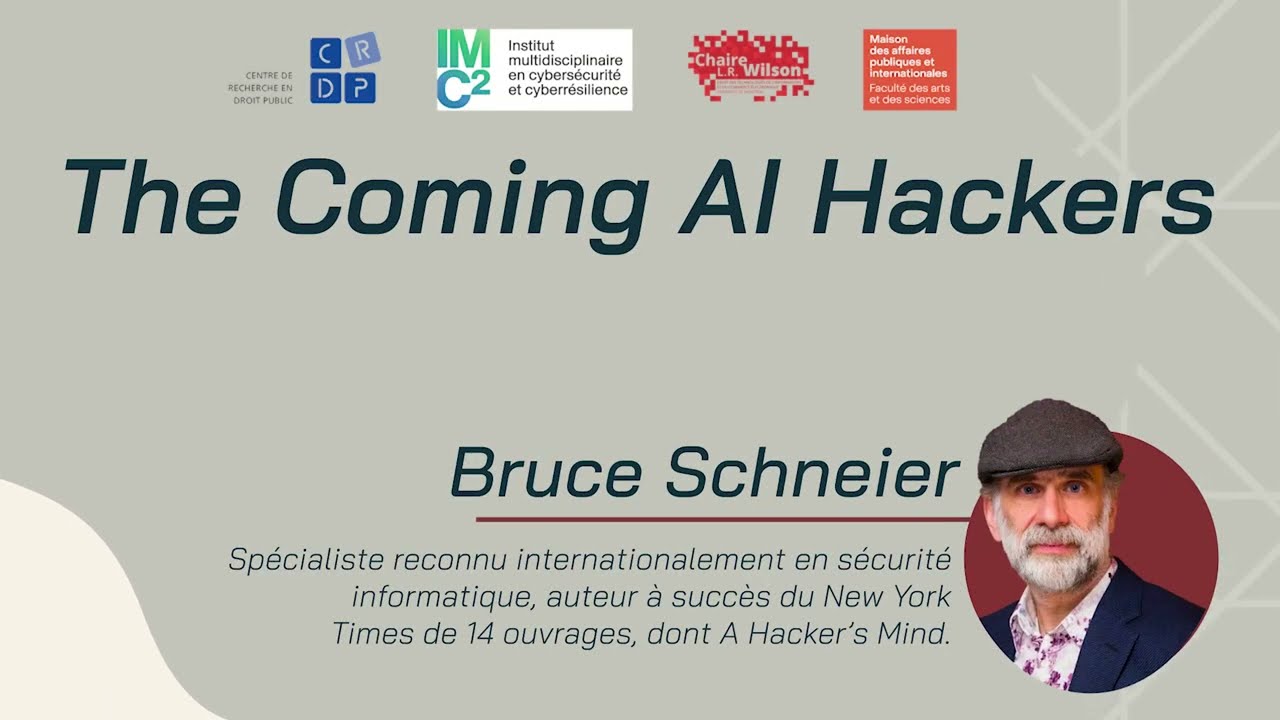 The Coming AI Hackers | Bruce Schneier à l’Université de Montréal