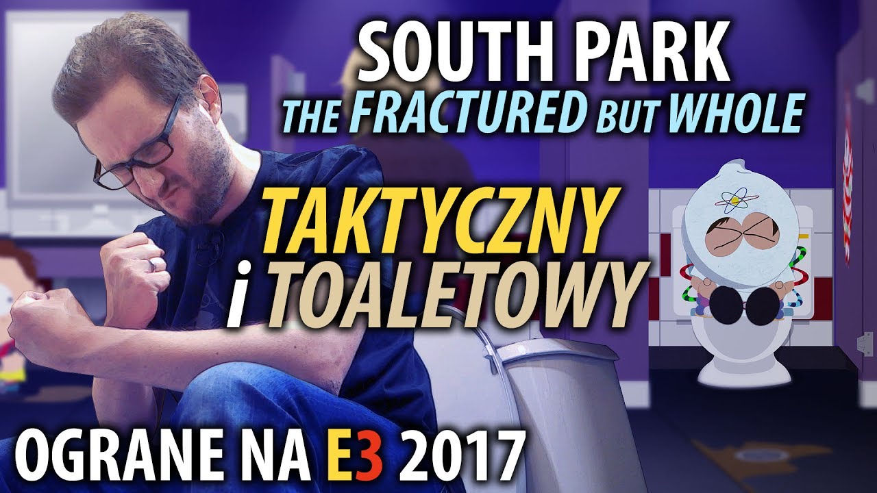 Nowy South Park - taktyczny i toaletowy (E3 2017)