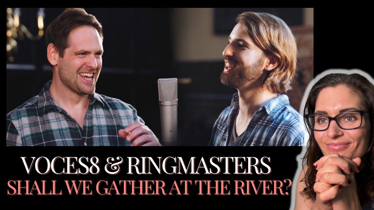 VOCES8 & Ringmasters: Shall We Gather at the River? arr. Blake Morgan | Fan Request | Music Reaction