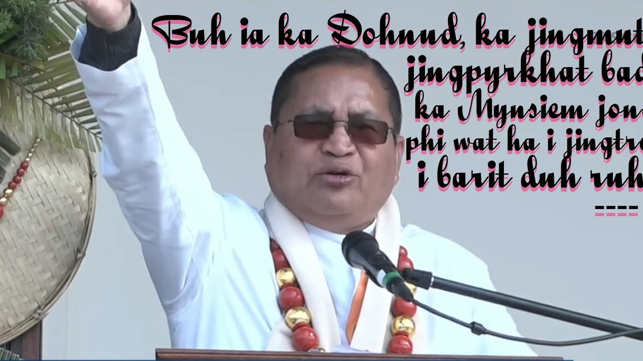 KHIE MA PHI RUH BAN LEIT  BAN TREI HA KA BRI SOH WAIN | Fr. Sylvester Nongsiej #Mairang