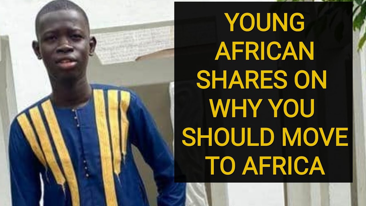 WOW!! Listen To This Young Man!! Here Is Why You Need To Move To Africa