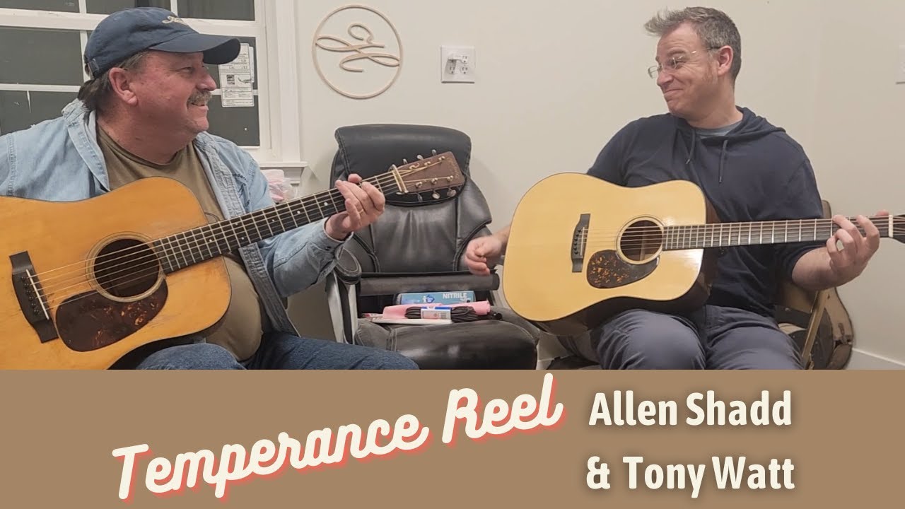 Temperance Reel - Allen Shadd & Tony Watt - Flatpicking Bluegrass Guitar Jam