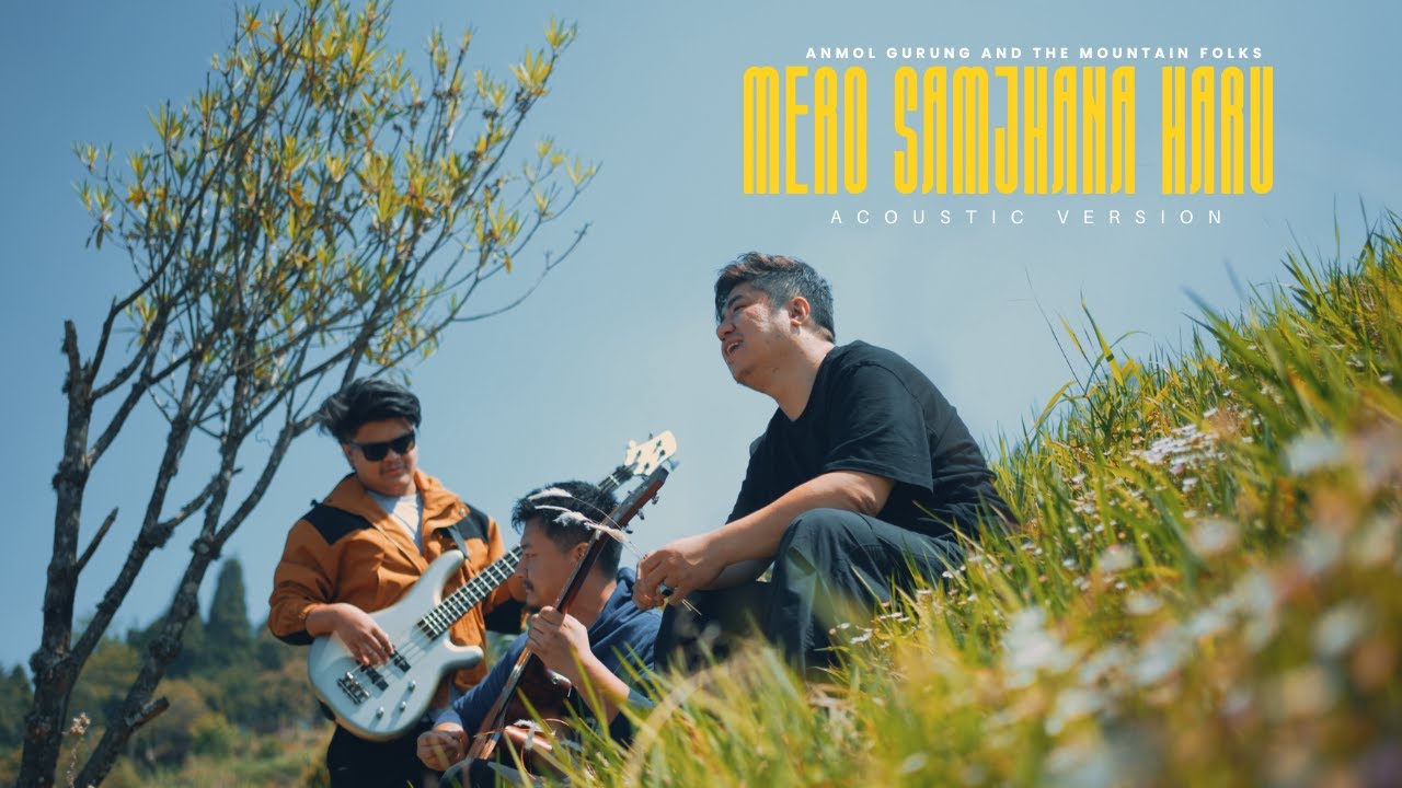 Mero Samjhana Haru - Acoustic Version - Anmol Gurung and the Mountain Folks - AGMF