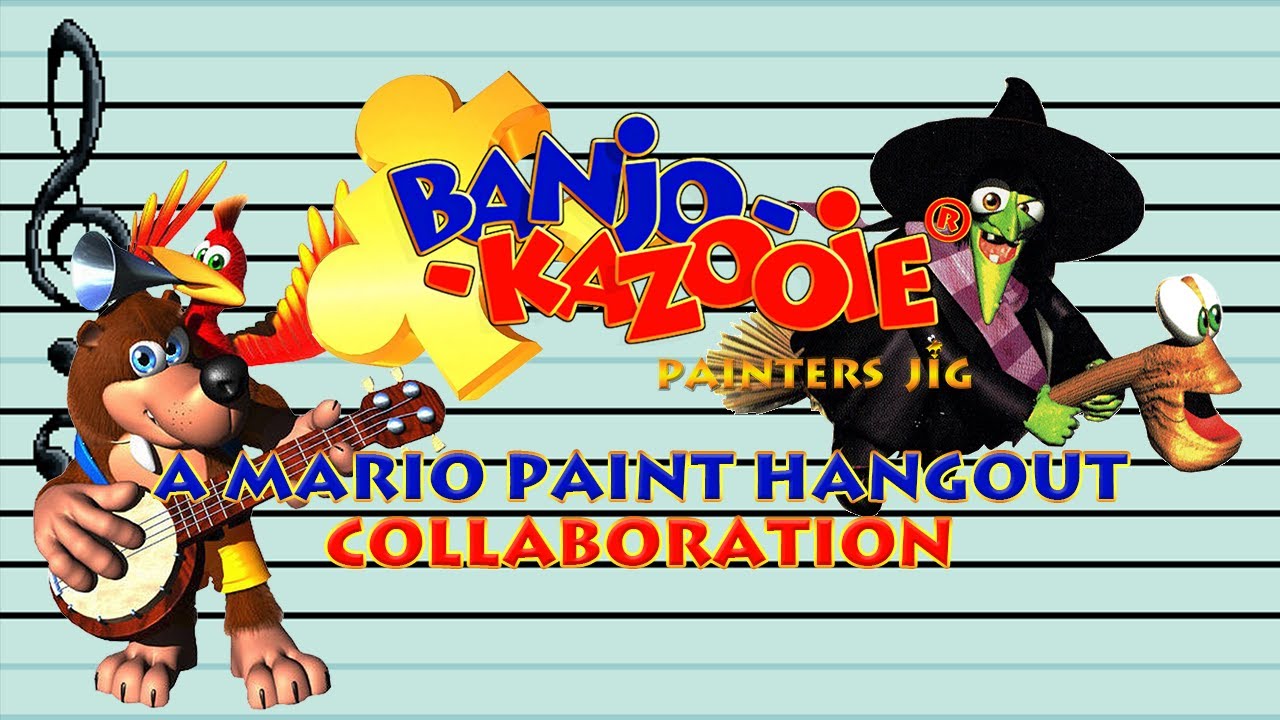 Banjo Kazooie Painter's Jig ~ A Mario Paint Hangout Collaboration