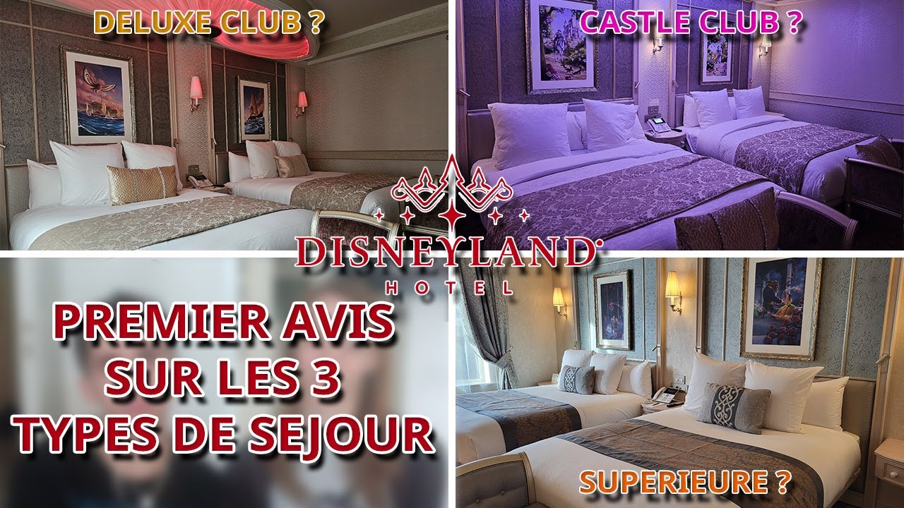 QUELLE CHAMBRE CHOISIR AU DISNEYLAND HOTEL  DISNEYLAND PARIS