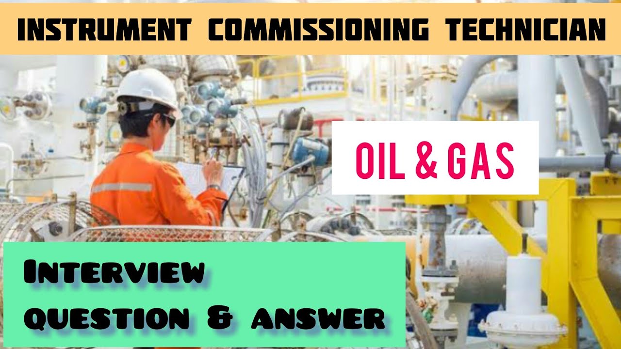 Instrument Commissioning Technician Interview question answer | instrument technician interview