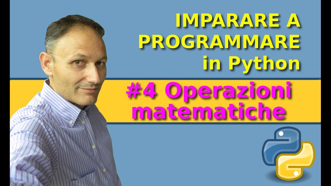 #4 Imparare a programmare in Python: operazioni matematiche