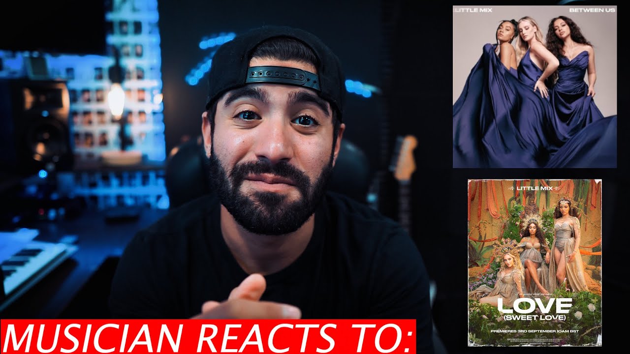 Musician Reacts To Little Mix - Love (Sweet Love)