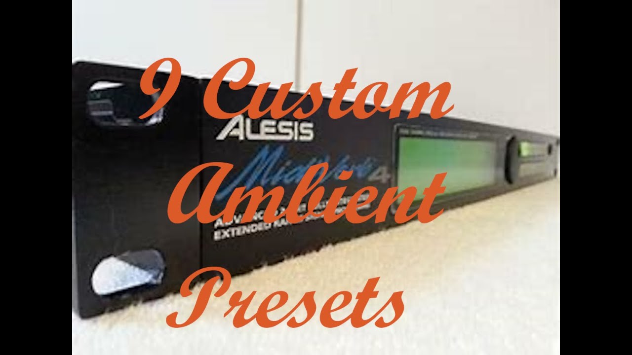 Alesis Midiverb 4- 9 Custom Ambient Presets