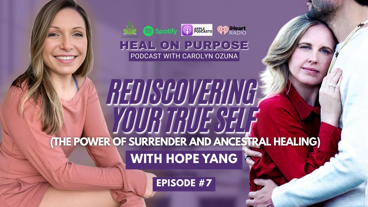 Rediscovering your True Self with Hope Yang