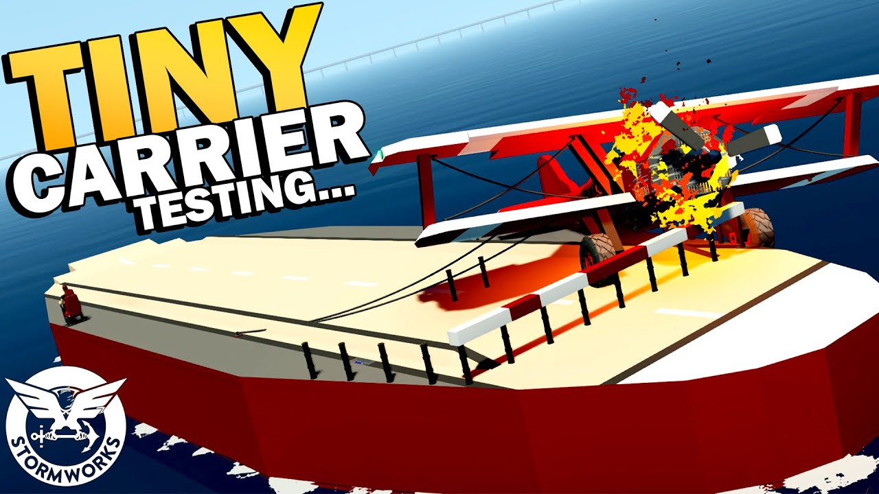 Building & Testing A Tiny Aircraft Carrier  -  Stormworks Gameplay
