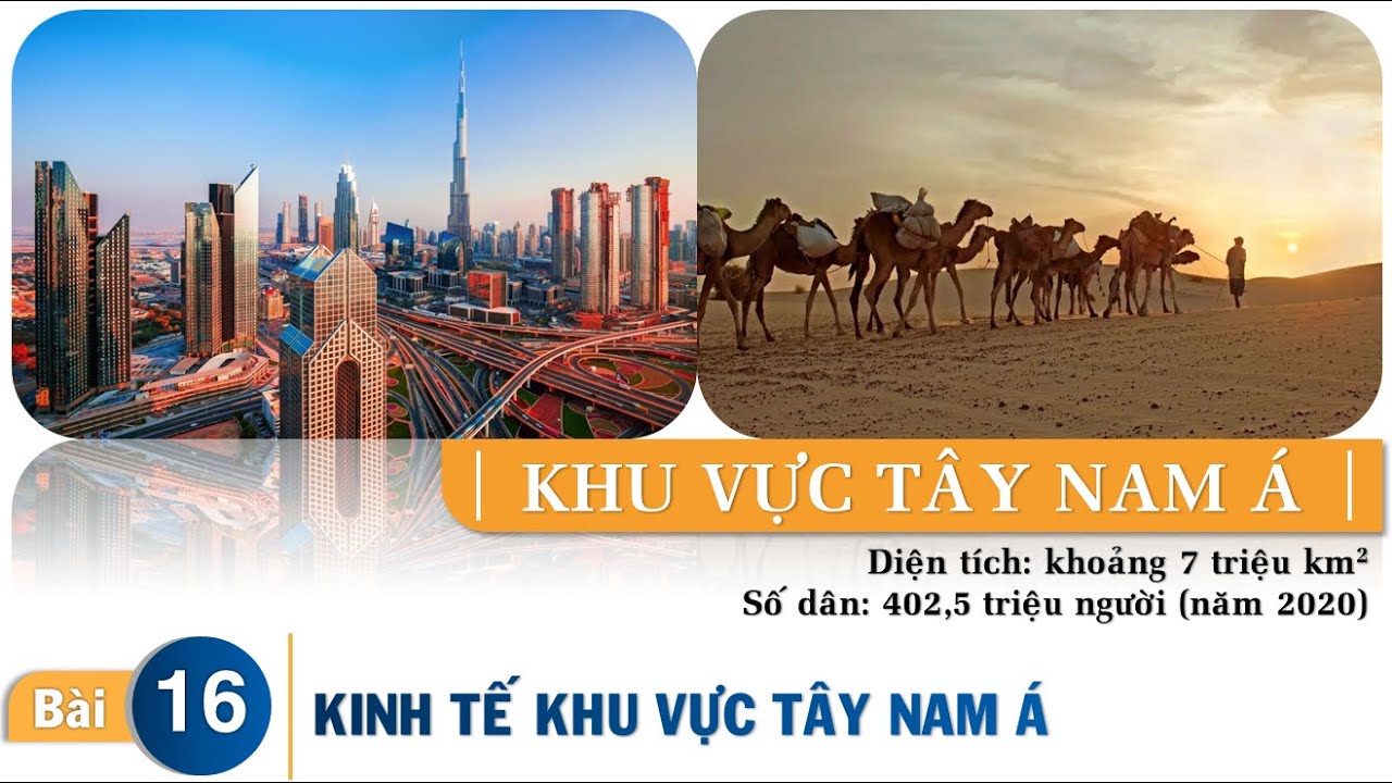 Địa lí 11 - Bài 16. KINH TẾ KHU VỰC TÂY NAM Á