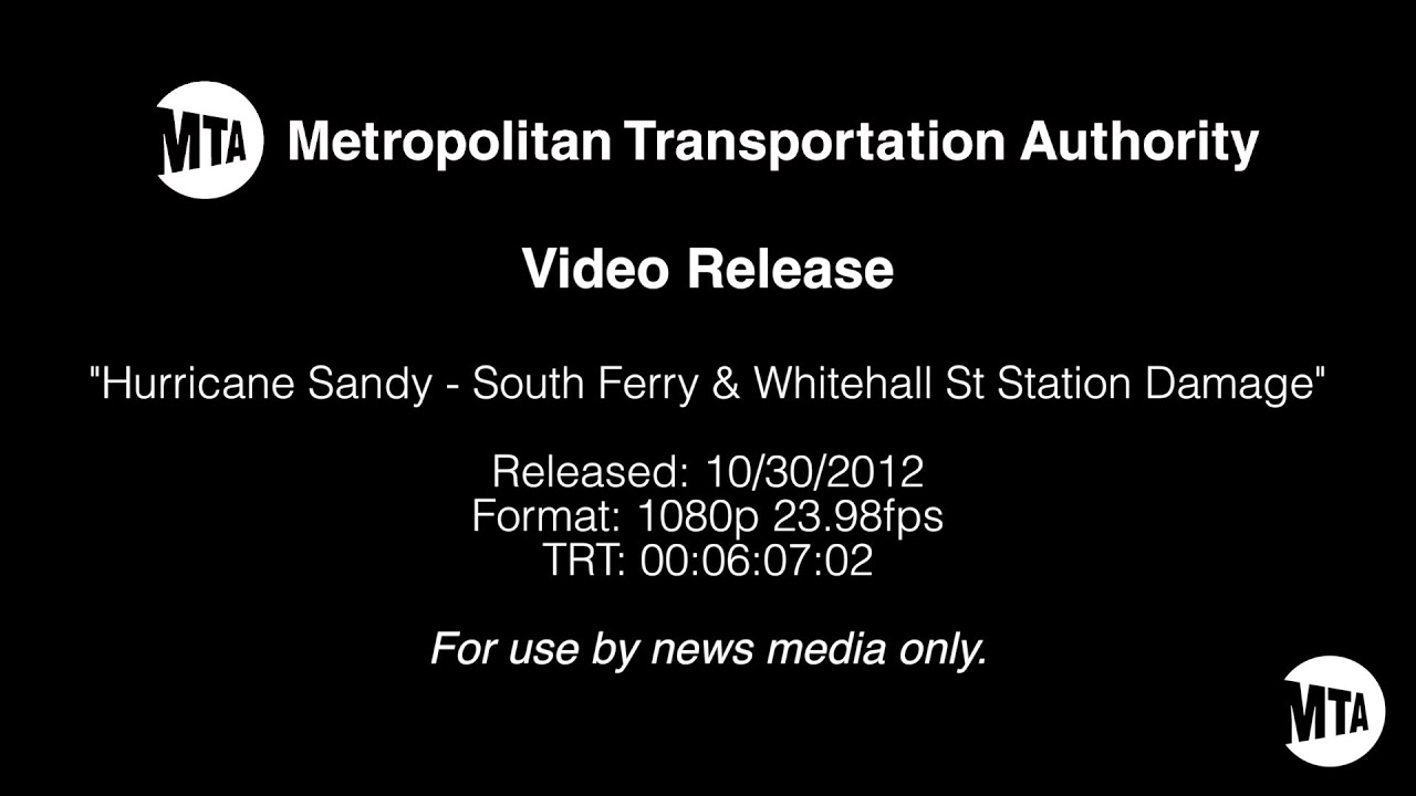 MTA Video Release: Hurricane Sandy - South Ferry and Whitehall St Station Damage