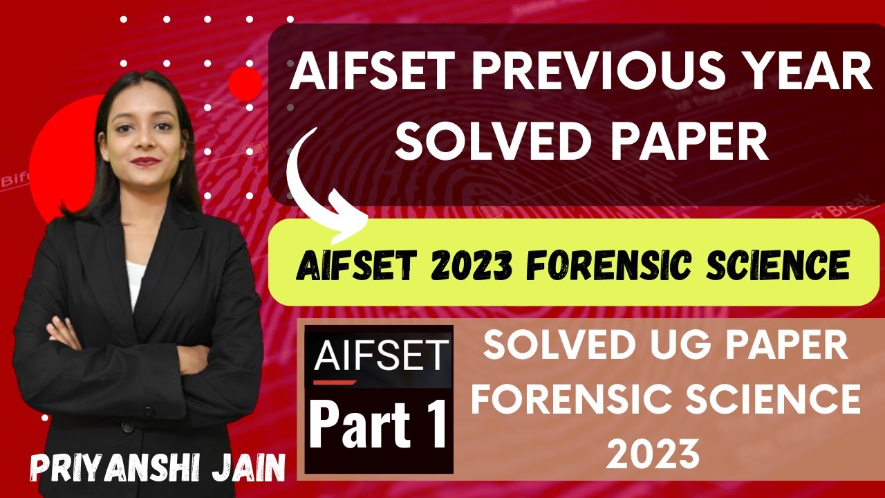 AIFSET UG Previous year solved paper Forensic Science | Part 1 | AIFSET 2023 | Priyanshi Jain