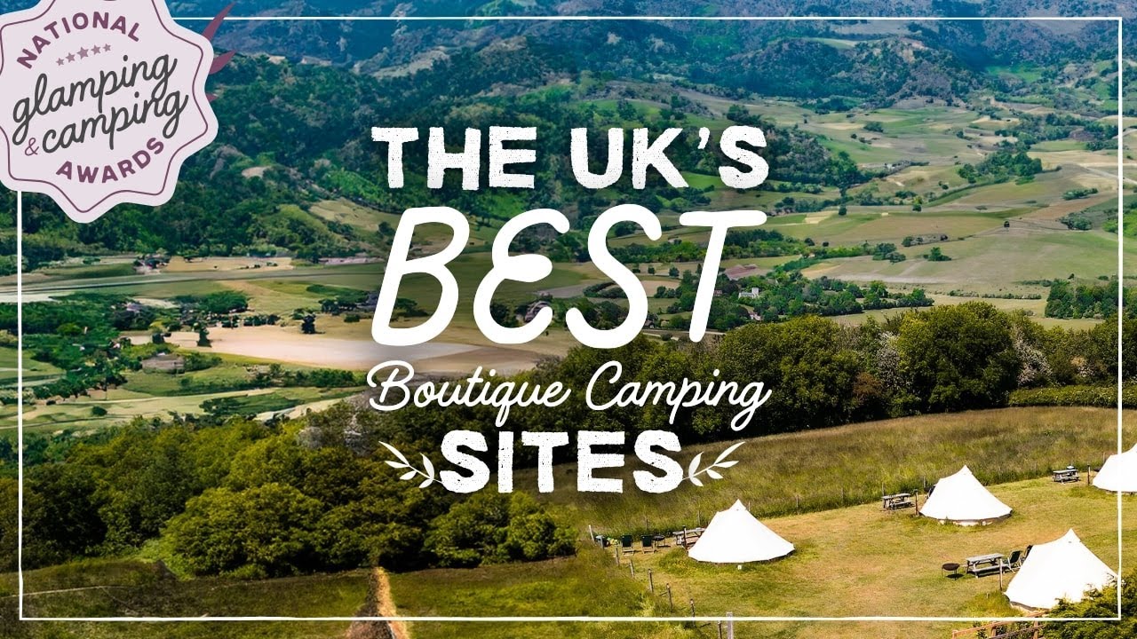 BOUTIQUE CAMPING: BEST UK GLAMPING SITES - THE  AWARDS