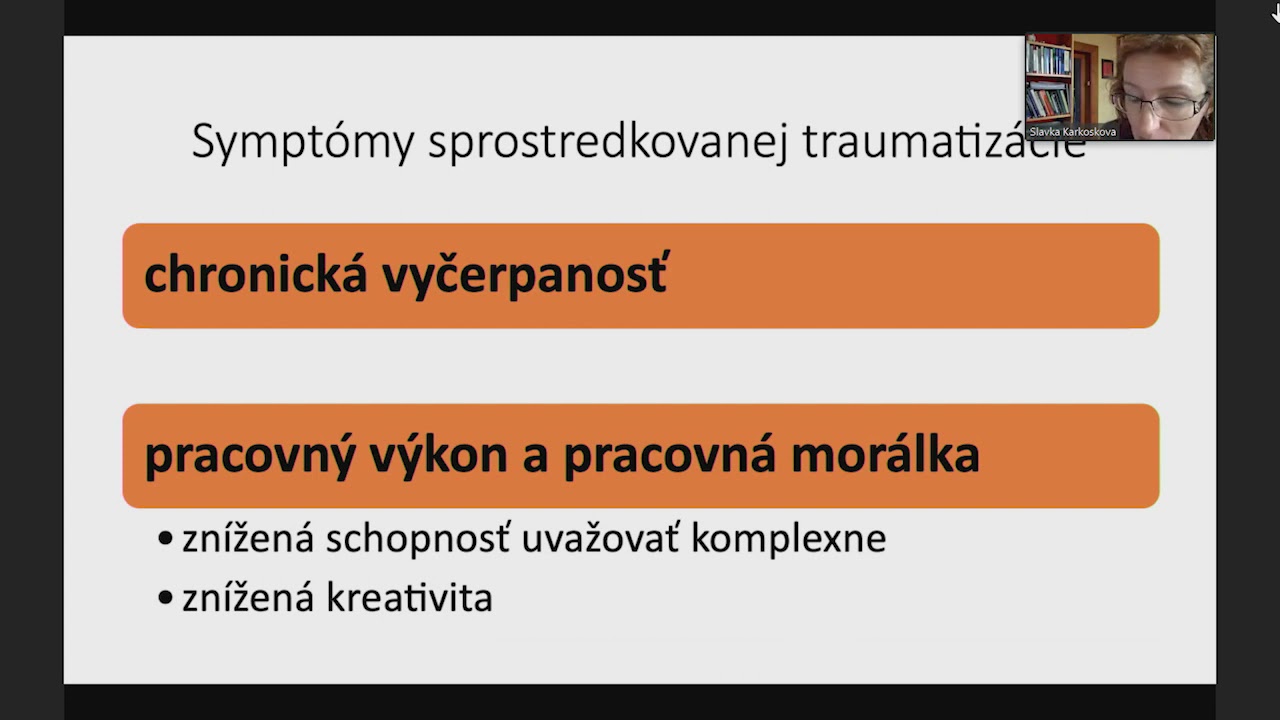 doc. ThDr. Mgr. Slávka Karkošková, PhD: Sekundární traumatizace pomáhajících profesionálů