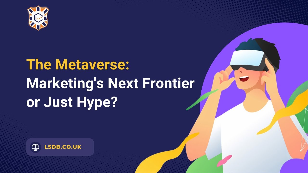 The Metaverse: Marketing's Next Frontier or Just Hype?