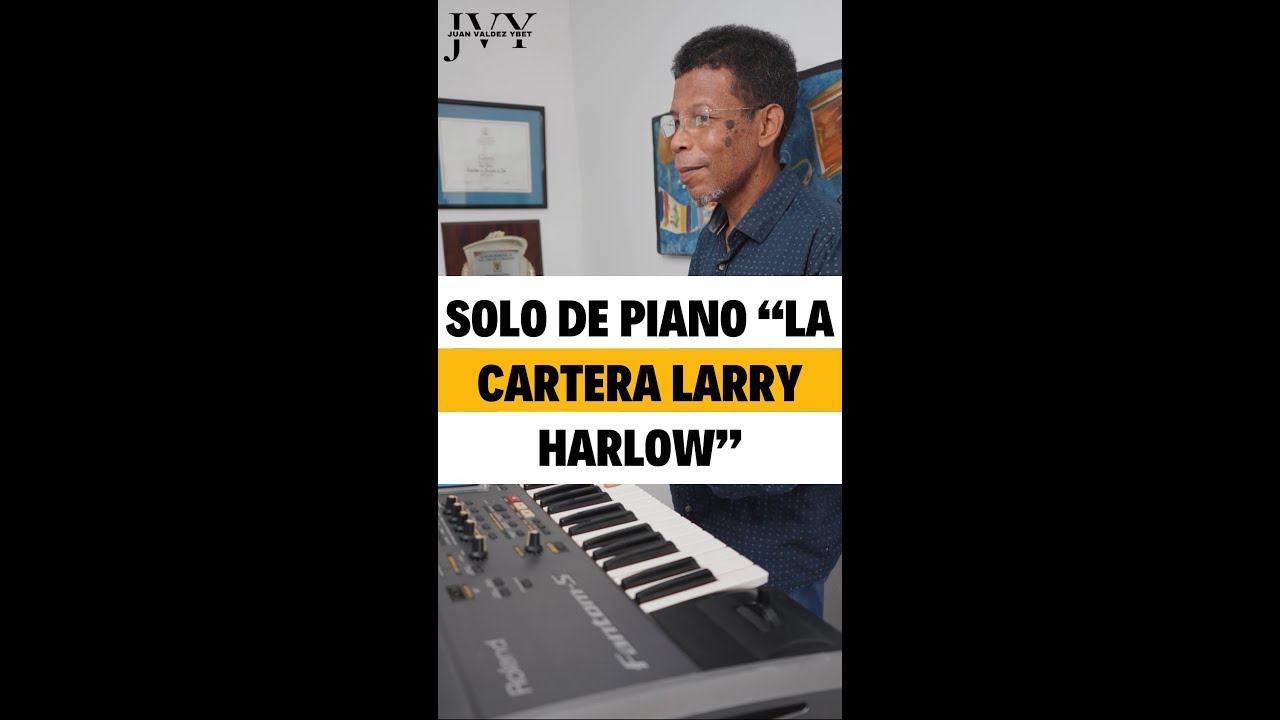 SOLO DE PIANO LA CARTERA - LARRY HARLOW