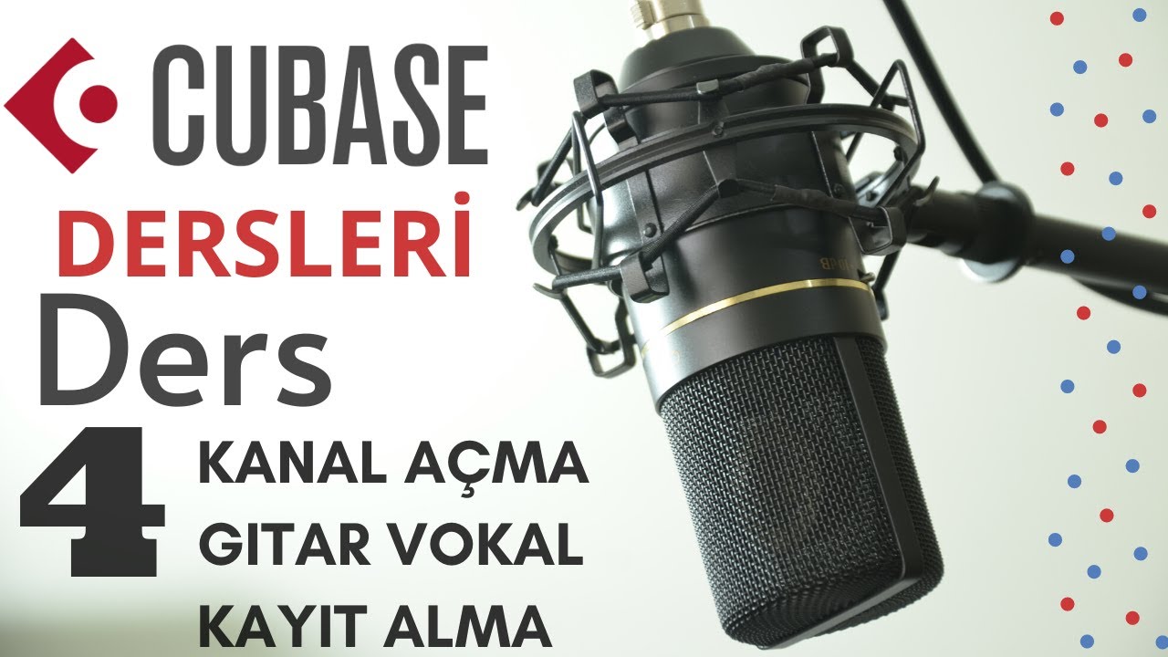Cubase Dersleri 4 (Audio Kanal Kayıt - Gitar Vokal Kayıt)
