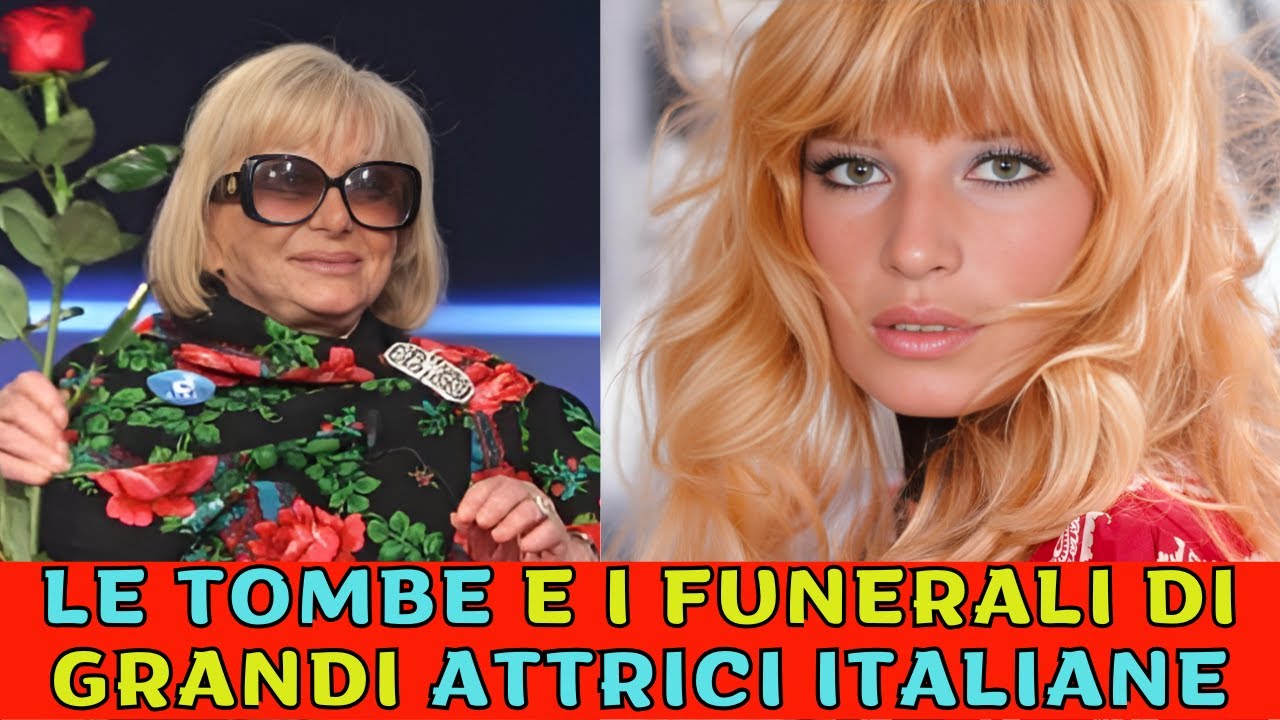Le Tombe e i Funerali di 30 Grandi Attrici Italiane: Il Ricordo delle Stelle del Cinema