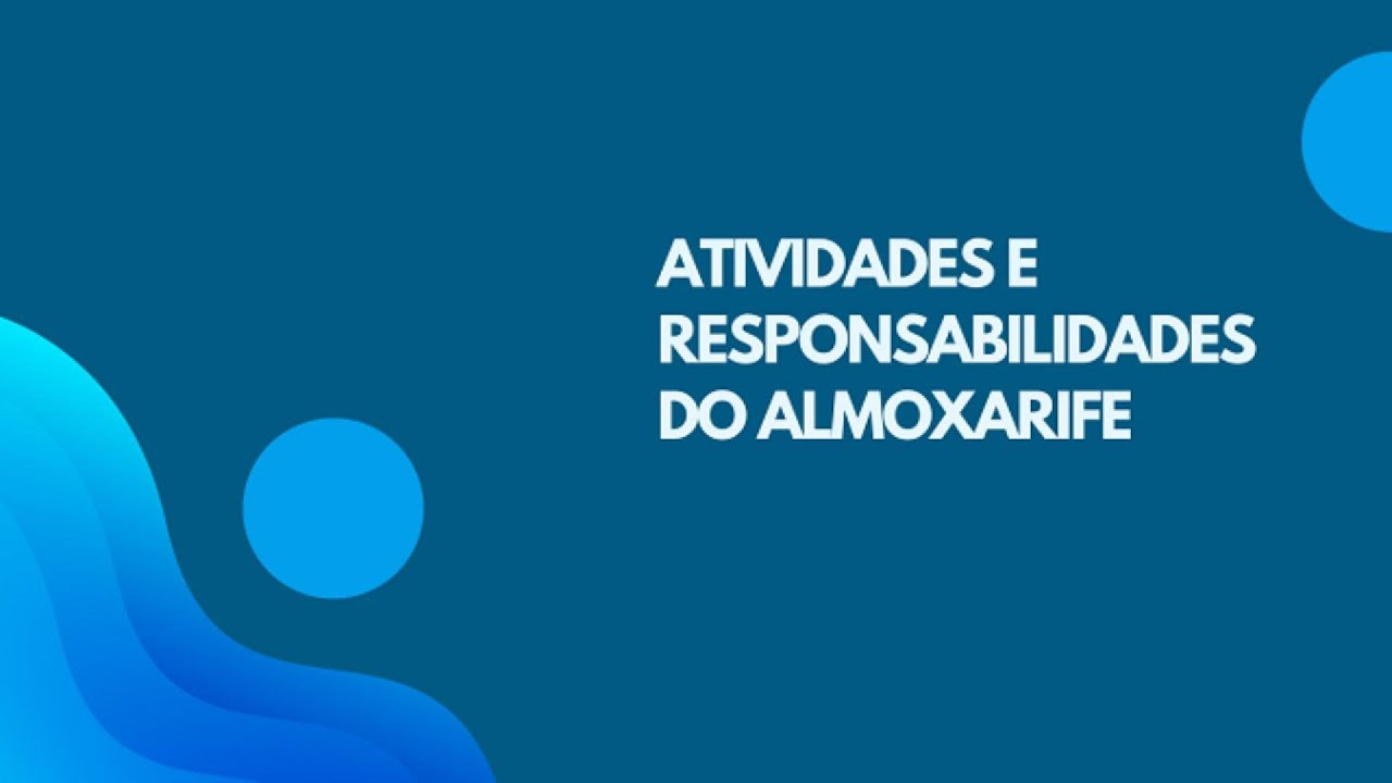 RESPONSABILIDADES DE UM ALMOXARIFE