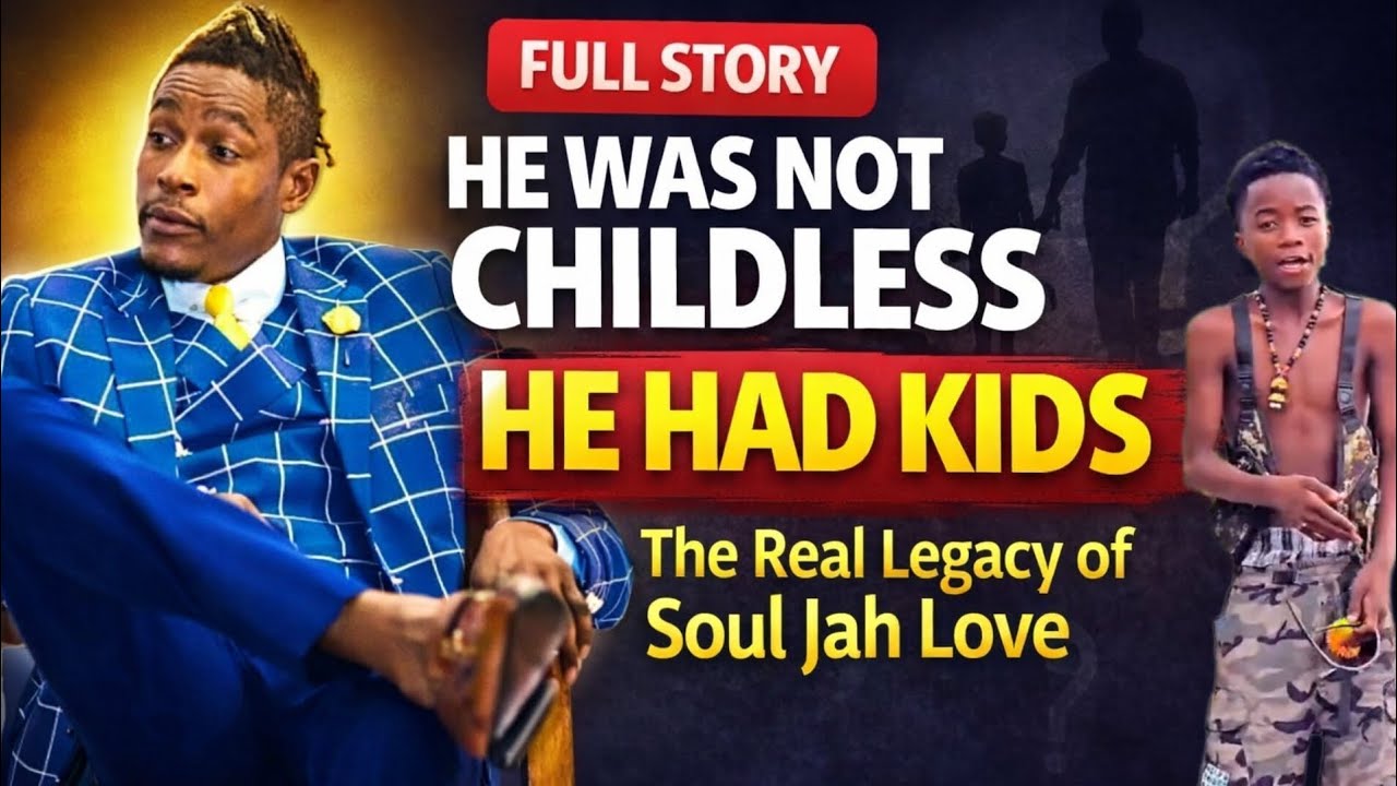 He Had Kids (The truth about Soul jah love)A legacy that lives forever 