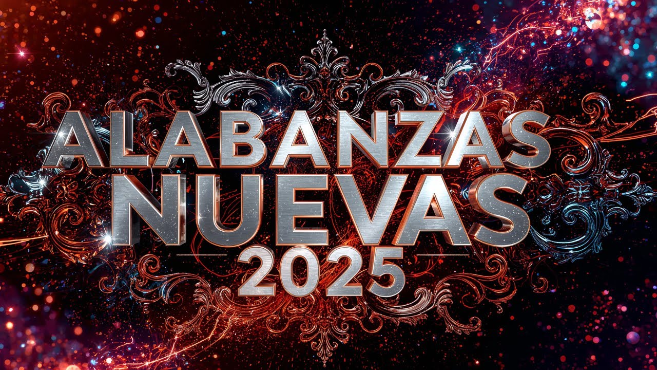 ALABANZAS NUEVAS 2025 | Lo Mejor de la M&uacute;sica Cristiana Para Adorar vol.19