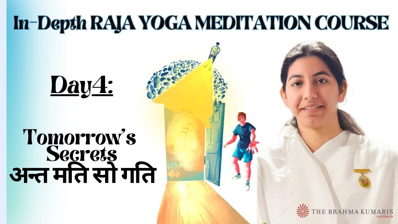 Day 4- How Impressions of this Birth Manifest in Next Life's Canvas? -BK Sis Ananya, Australia