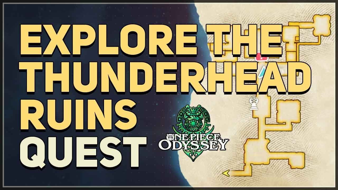 Explore the Thunderhead Ruins One Piece Odyssey