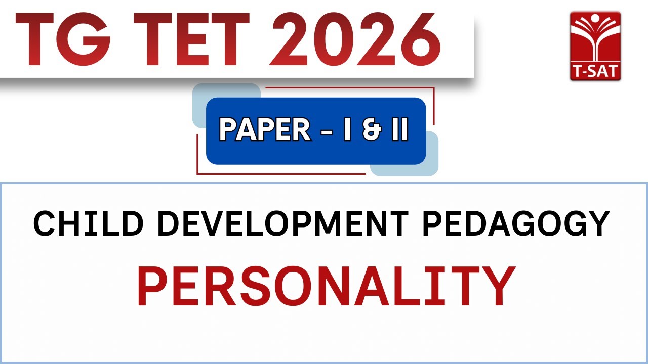 TG TET 2026 - PAPER-1&2 | Child Development Pedagogy - Personality | T-SAT