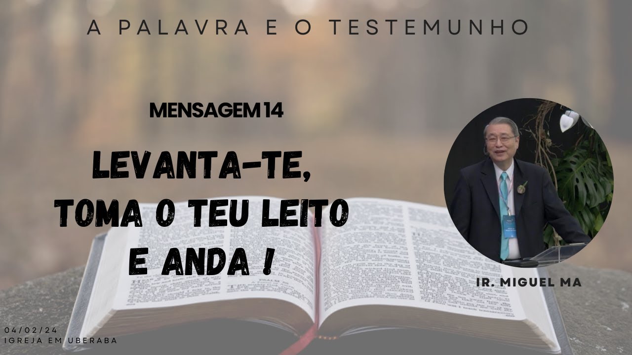 14. Levanta-te, toma o teu leito e anda !